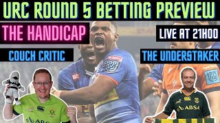 The Handicap URC Week 5 Betting Preview [upl. by Eimor333]