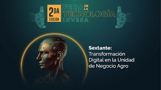 Sextante Transformación Digital en la Unidad de Negocio Agro [upl. by Kaazi]