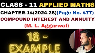 18Example l Chapter 14 l COMPOUND INTEREST ANNUITY l Class 11th Applied Maths l M L Aggarwal 202425 [upl. by Rammaj]