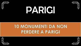 PARIGI  10 COSE MONUMENTI DA FAREVEDERE e NON PERDERE [upl. by Jarlathus382]