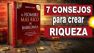 El Hombre Más Rico de Babilonia  Los 7 secretos para alcanzar la riqueza [upl. by Oleusnoc]