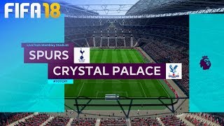 FIFA 18  Tottenham Hotspur vs Crystal Palace  Wembley Stadium [upl. by Nohsyar]