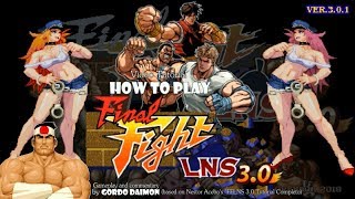 Final Fight LNS 30  How to Play  Full Tutorial in English [upl. by Ytisahcal]