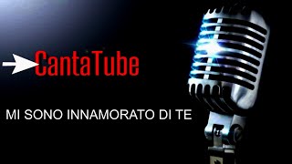 CantaTube  MI SONO INNAMORATO DI TE  karaoke LTenco [upl. by Nunci702]