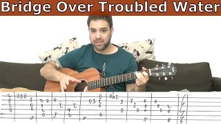 Fingerstyle Tutorial Bridge Over Troubled Water  Guitar Tutorial w TAB [upl. by Mackenie]