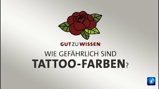 gutzuwissen Wie gefährlich sind TattooFarben [upl. by Attennaej]