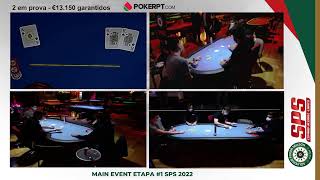 Main Event Etapa 1 Solverde Poker Season 2022  Ao vivo do Casino Espinho [upl. by Oznerol]