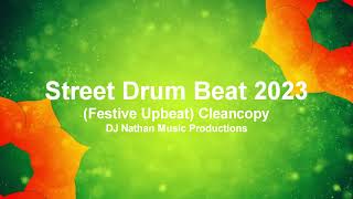 Street Drum Beat 2023 Festive Upbeat Cleancopy FREE [upl. by Kcirdde]