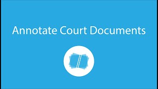 Annotate Court Documents [upl. by Celinda]