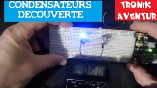 TRONIK AVENTUR 16  CONDENSATEUR PARTIE 2  ELECTRONIQUE POUR LES NULS [upl. by Akeenahs]