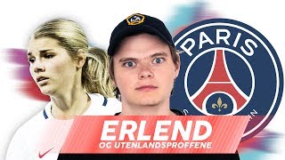 Erlend og utenlandsproffene – Andrine Hegerberg PSG [upl. by Inglebert520]