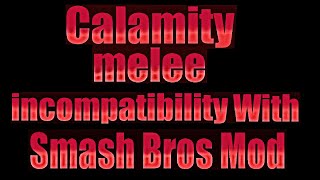 Terraria Calamity Mod Melee Incompatibility With Smash Bros Mod [upl. by Erodoeht]