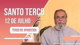 Terço de Aparecida com Pe Antonio Maria  12 de julho de 2023 Mistérios Gloriosos [upl. by Eirelam]