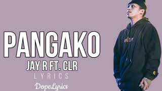 Pangako  CLR x Jay R Lyrics 🎵 [upl. by Cybill]