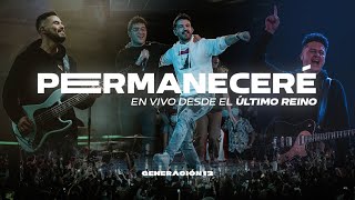 Generación 12  Permaneceré En Vivo I Musica Cristiana I Musica 2021 [upl. by Yantruoc706]