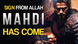 SIGN FROM ALLAH THE MAHDI HAS COME [upl. by Trepur385]