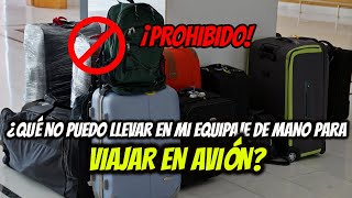 NUNCA pongas ESTO en tu maleta si VIAJAS en avión – Equipaje de mano [upl. by Atikehs]