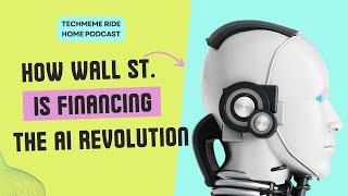 How Wall Street Is Using Debt To Get A Taste Of The AI Goldrush  Techmeme Ride Home Podcast [upl. by Naujal133]