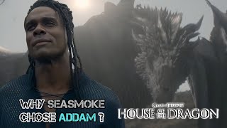 Why Seasmoke Chose Addam of Hull Explained hotd danceofthedragons [upl. by Oigaib512]