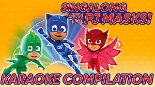 PJ Masks  ♪♪ Karaoke Compilation 2 ♪♪ [upl. by Goodrich911]