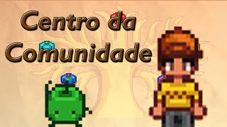 Stardew Valley  Explicando o Centro da Comunidade Community Center [upl. by Ribal]