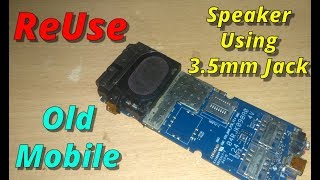 How to Reuse old mobile speaker using 35mm jack  DIY [upl. by Battista]