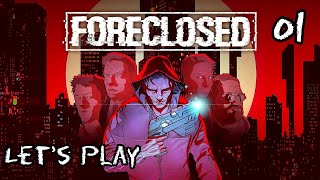 FORECLOSED  Lets Play Part 1 A New Day [upl. by Legnaleugim791]