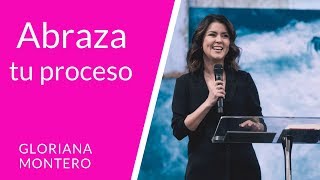 Abraza tu proceso  Gloriana Montero  Prédicas Cristianas 2018 [upl. by Rab282]