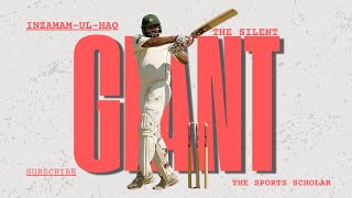 INZAMAMULHAQ  THE SILENT GIANT OF PAKISTAN CRICKET  THE SPORTS SCHOLAR [upl. by Race]