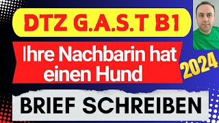 Brief schreiben B1  DTZ GAST B1 Briefe 2024  Ihre Nachbarin hat einen Hund [upl. by Mohkos]