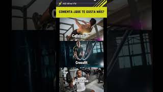 CALISTENIA VS GYM VS CROSSFIT ¿comenta cual es mejor [upl. by Alaekim722]