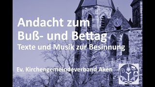 Andacht zum Buß und Bettag 2022 aus der Akener Nikolaikirche [upl. by Uehttam]