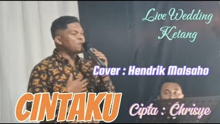 CINTAKU  CHRISYE  COVER  HENDRIK MALSAHO  LIVE WEDDING [upl. by Cecil]