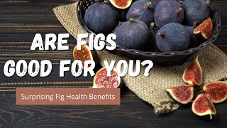 5 Benefits of Dried Figs For Your Health You Need to Know [upl. by Uahc]