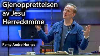 GJENOPPRETTELSEN AV JESU HERREDÃ˜MME Remy Andre Hornes [upl. by Oby279]