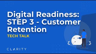 Digital Readiness Step 3  Customer Retention  Transform Your Business for the Digital Age [upl. by Esta]