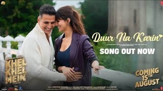 Chahe Akhiyan Chura Le Per Dil Se Vishal Mishra new song Dur na kari 2024 Khel Khel Mein [upl. by Enorej]