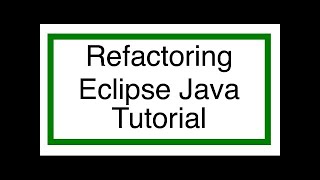 Eclipse Java Tutorial 11  Refactoring [upl. by Annovaj66]