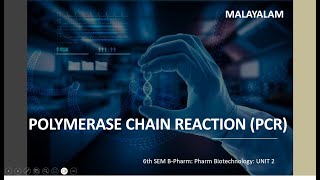 POLYMERASE CHAIN REACTIONPCR MALAYALAM Definition Principle Requirements Steps amp Applications [upl. by Anastasie]