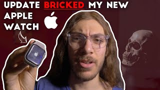 Apple BRICKED My NEW Apple Watch  The Series 4 Fatal Flaw [upl. by Naiviv]