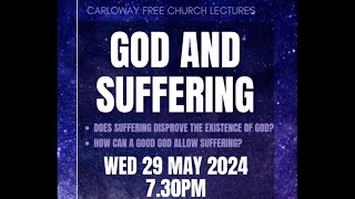 God and Suffering  Bob Akroyd Community Lecture [upl. by Aisyla]