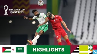 Palestine v Saudi Arabia  FIFA Arab Cup Qatar 2021  Match Highlights [upl. by Eilyk169]