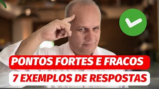 Pontos FORTES e FRACOS na Entrevista de Emprego I 7 Modelos de Respostas [upl. by Gentes]