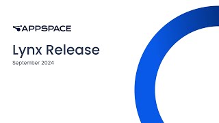 Appspace Lynx Release [upl. by Yeltsew18]