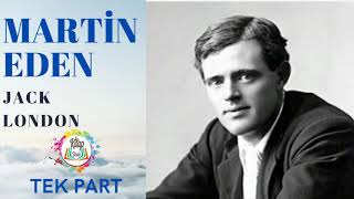 JACK LONDON  MARTİN EDEN  TEK PART  SESLİ KİTAP [upl. by Susette]