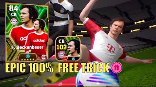 Trick To Get Epic Beckenbauer Free  Trick to Get 103 Rated F Beckenbauer  eFootball 2024 Mobile [upl. by Xxam665]