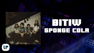 Sponge Cola  Bitiw Official Lyric Video [upl. by Fesuoy]