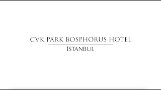 CVK Park Bosphorus Hotel İstanbul [upl. by Gleason]