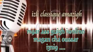 Izli Amazigh A9dim M9ar as guigh iwollinou magan cha [upl. by Ban894]