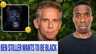 Ben Stiller Has Been Wanting To Be Black For A Long Time [upl. by Jadda]